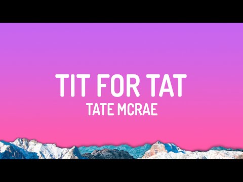 Tate McRae – TIT FOR TAT
