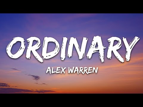 Alex Warren – Ordinary (Lyrics)